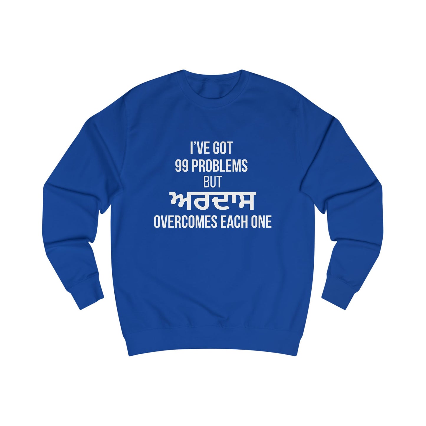 Ardaas: The Answer to 99 Problems Sweatshirt