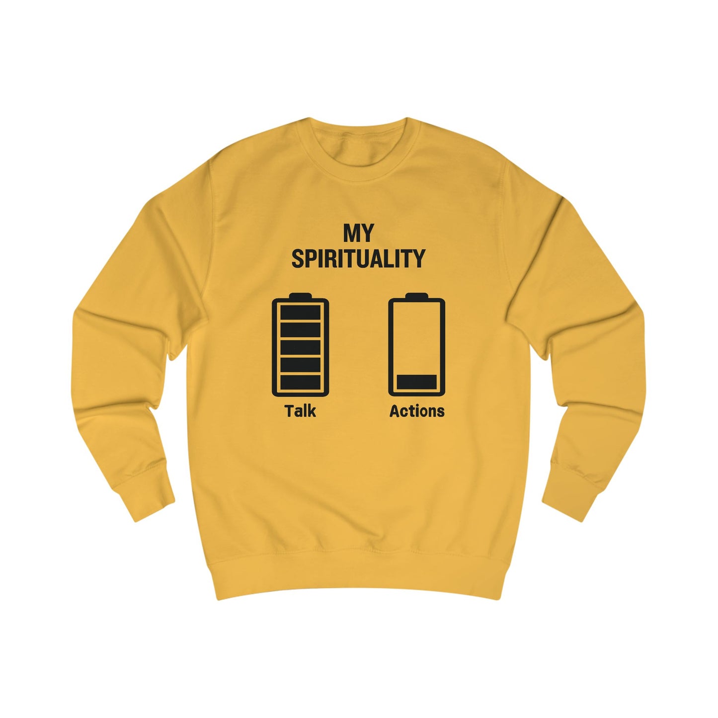 My Spirituality Talk vs Action Sweatshirt