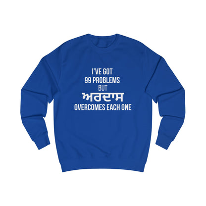 Ardaas: The Answer to 99 Problems Sweatshirt