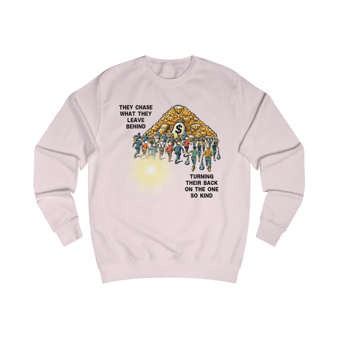 Transient Wealth vs Divine Light Sweatshirt