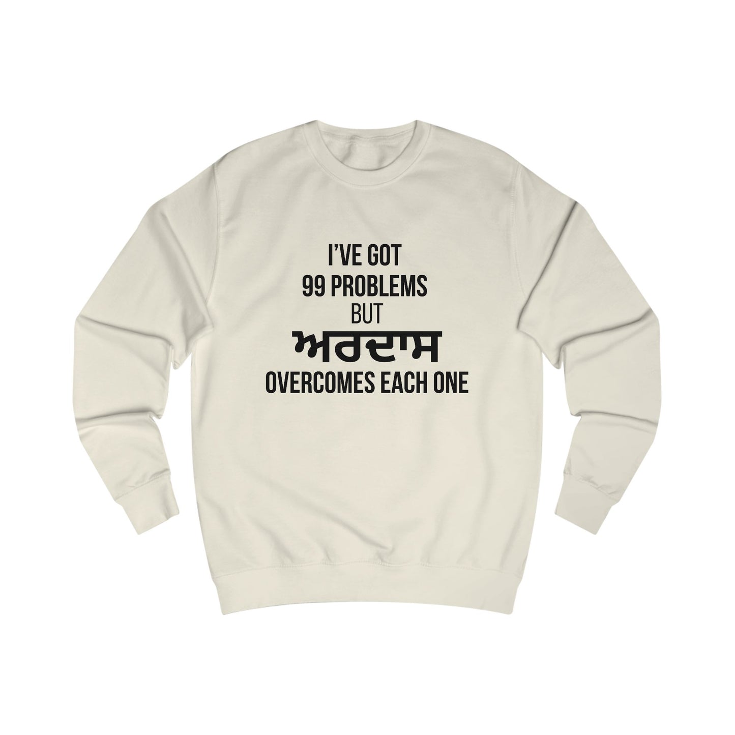 Ardaas: The Answer to 99 Problems Sweatshirt