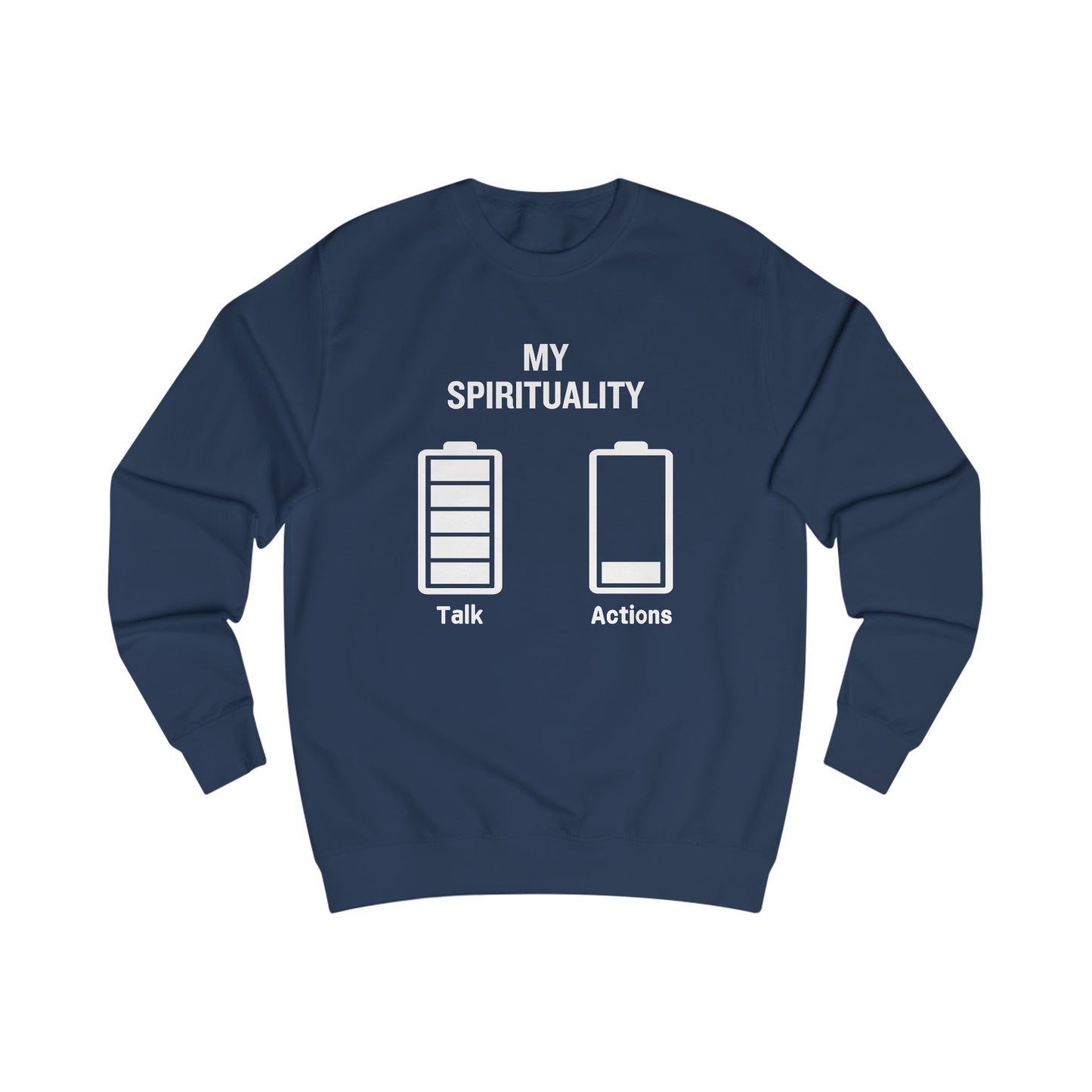 My Spirituality Talk vs Action Sweatshirt
