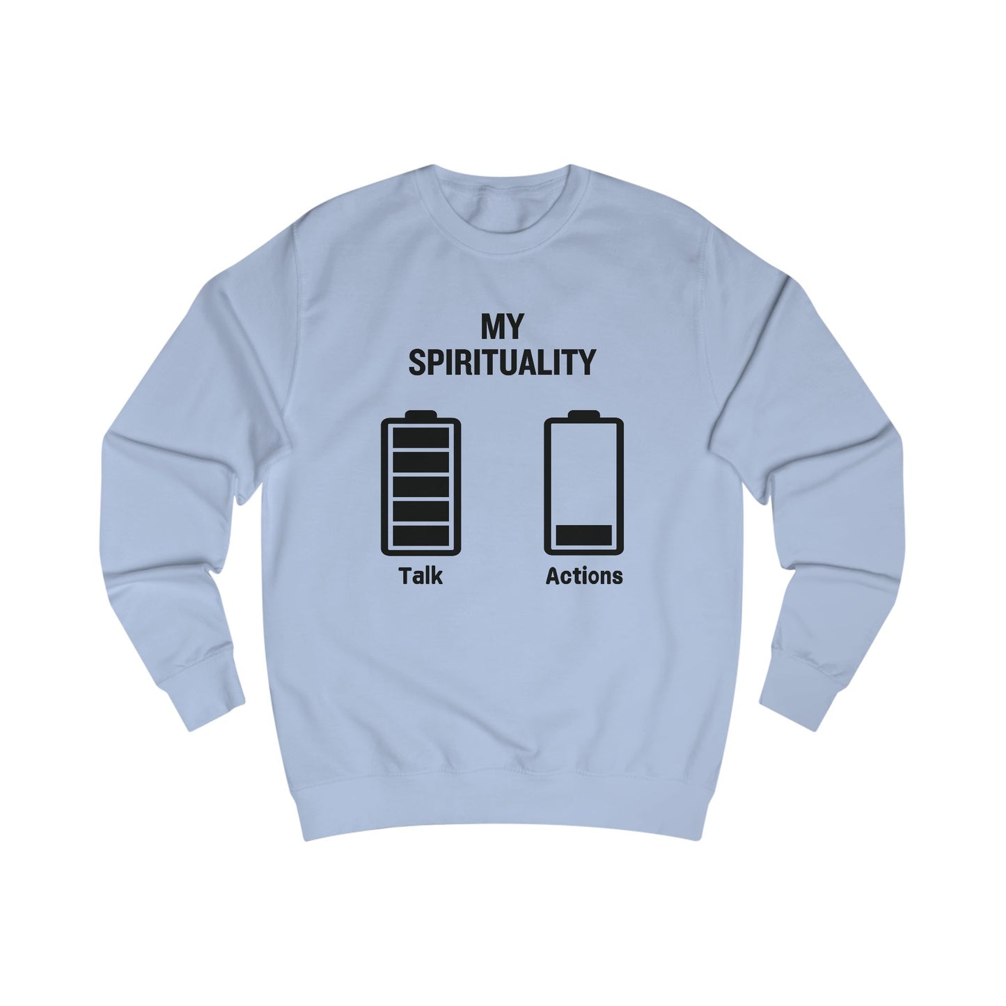 My Spirituality Talk vs Action Sweatshirt