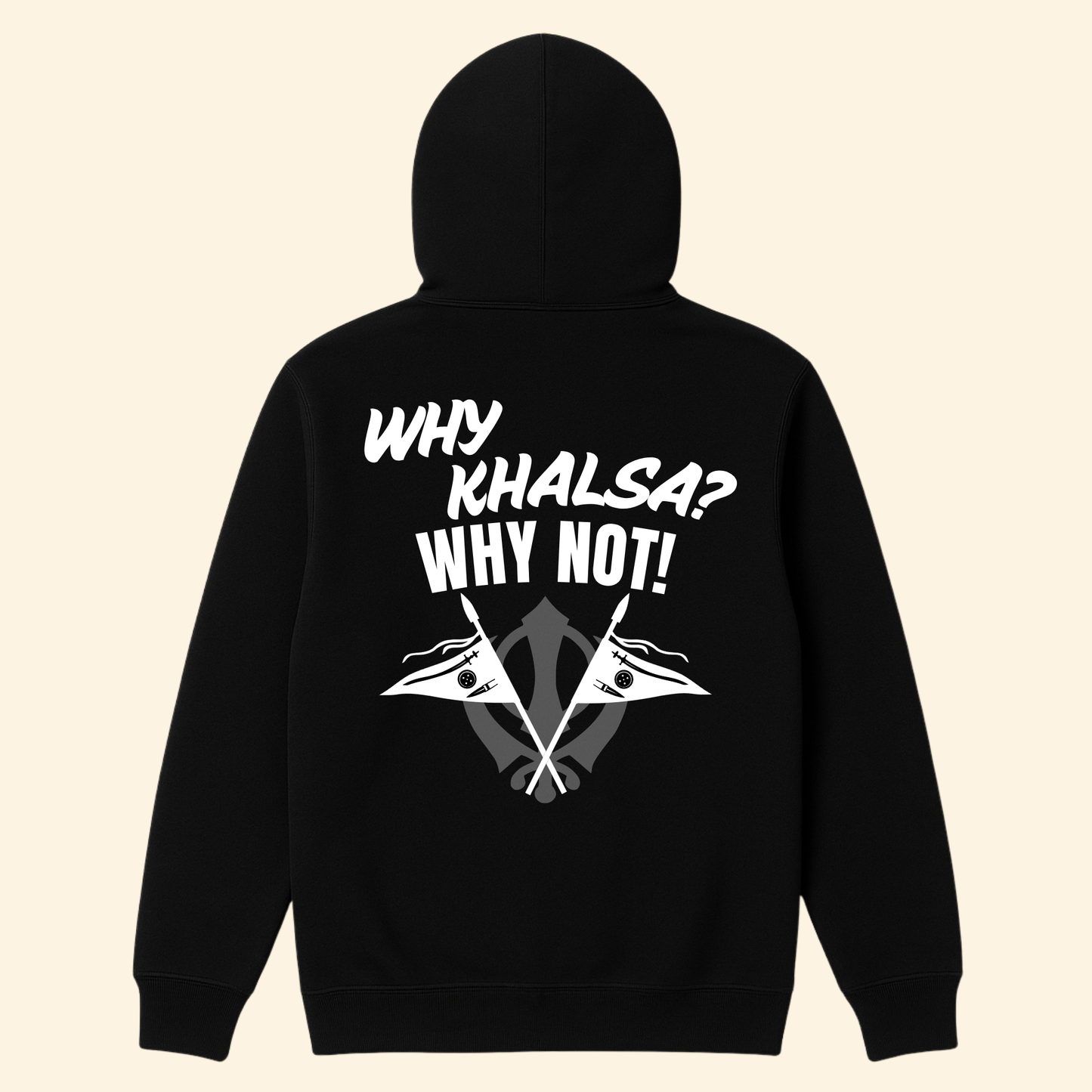 Why Khalsa Why Not Hoodie (Premium 3 Panel Fleece)